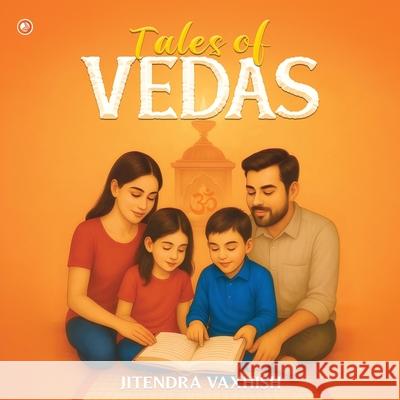 Tales of Vedas Jitendra Vaxhish 9789365547771