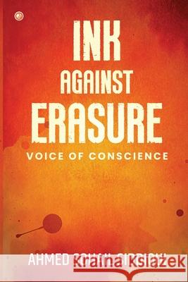 Ink Against Erasure Ahmed Sohail Siddiqui 9789365547863 Orangebooks Publication