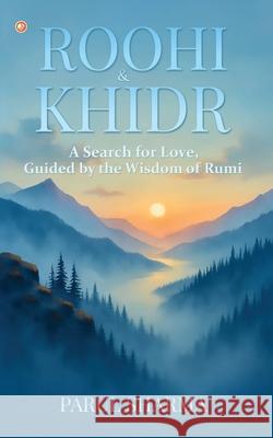 Roohi And Khidr Parul Sharma 9789365548112