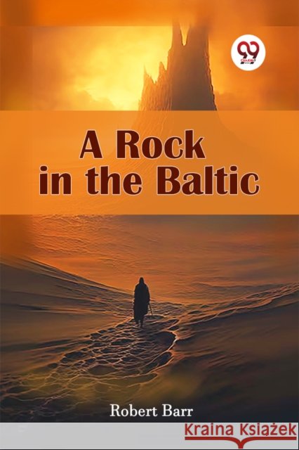 A Rock in the Baltic Robert Barr 9789365780529 Double 9 Books