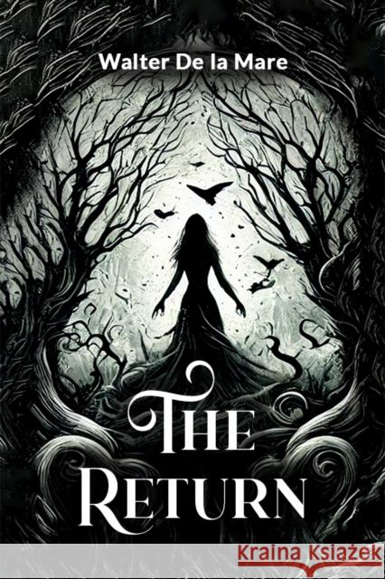 The Return Walter De la Mare 9789365787740