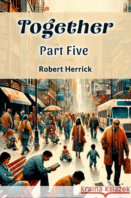 Together PART FIVE Robert Herrick 9789365788068