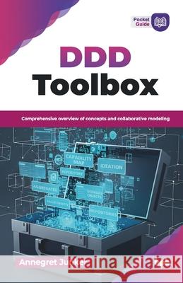 DDD Toolbox: Comprehensive overview of concepts and collaborative modeling (English Edition) Annegret Junker 9789365892741