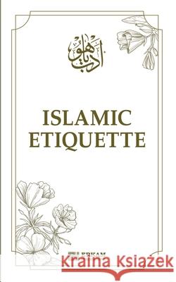 Islamic Etiquette Faruk Kanger Lokman Helvacı Ummah Reads 9789366084541