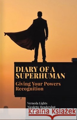 Diary Of A Superhuman Hendershot, Nicolette, Lights, Verneda, Others, Amongst 9789366170336