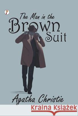 The Man In The Brown Suit Agatha Christie 9789367005262