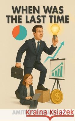 When Was The Last Time Amitesh Ranjan 9789367070567 Clever Fox Publishing