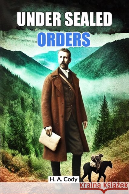 Under Sealed Orders H a Cody 9789367140246 Double 9 Books