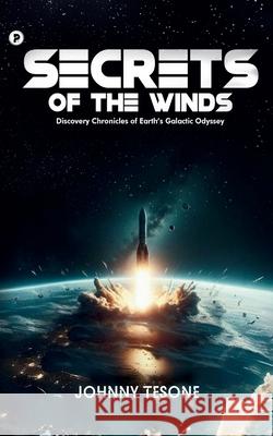 Secrets of the winds Johnny Tesone 9789367236475 Poetry World Org