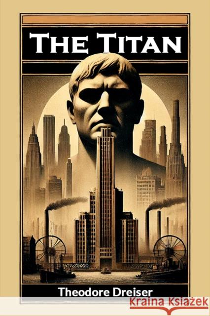 The Titan Theodore Dreiser 9789368092667 Double 9 Books