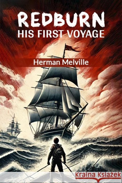 RedburnHis First Voyage (Edition2024) Herman Melville 9789368099635