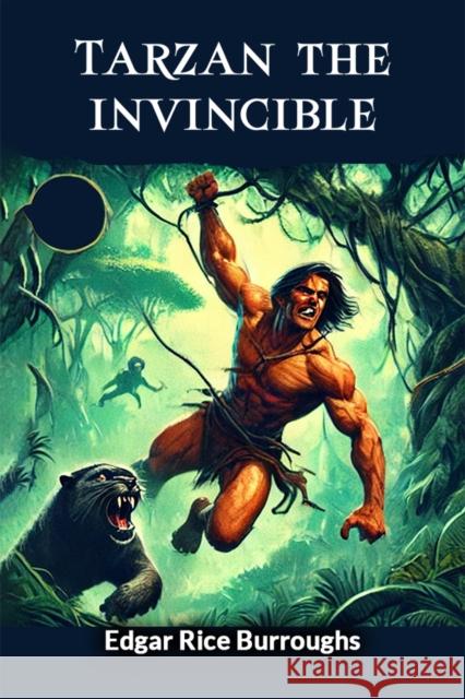 Tarzan The Invincible Edgar Rice Burroughs 9789368099840 Double 9 Books