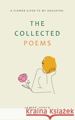The Collected Poems James Joyce 9789368492320 Jollyjoy Books Pvt Ltd