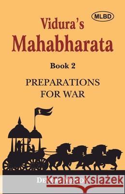 Vidura's Mahabharata: Preparations for War (Book 2) Devdas Menon 9789368535713