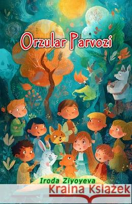 Orzular Parvozi: (Flight of dreams, Uzbek poems) Iroda Ziyoyeva 9789369088355 Taemeer Publications