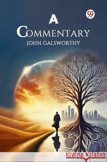 A Commentary John Galsworthy 9789369429141 Double 9 Books