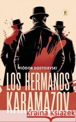 Los hermanos Karamazov (Spanish Edition) Fi?dor Dostoievski 9789369431366 Pages Planet Publishing