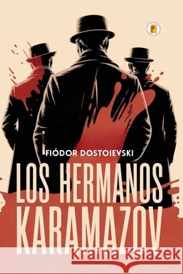 Los hermanos Karamazov (Spanish Edition) Fi?dor Dostoievski 9789369432998 Pages Planet Publishing
