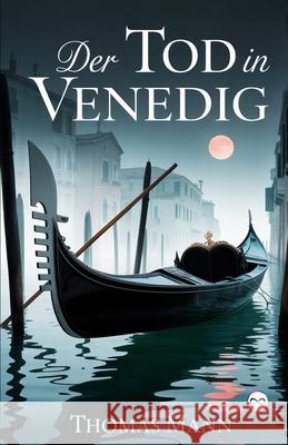 Der Tod in Venedig Thomas Mann 9789369434411 Infinity Spectrum Books