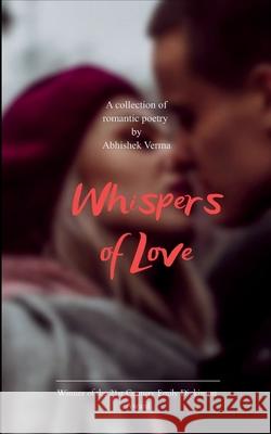 Whispers of Love Abhishek Verma 9789369533176