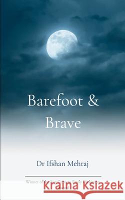 Barefoot & Brave Ifshan Mehraj 9789369534609