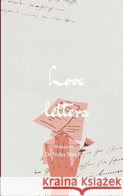 Love letters Neha Singh 9789369536566
