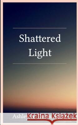 Shattered Light Ashley Davis 9789369536955