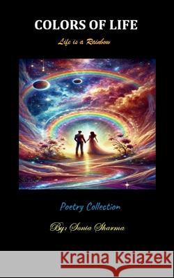 Colors of Life Sonia Sharma 9789369543915 Bookleaf Publishing