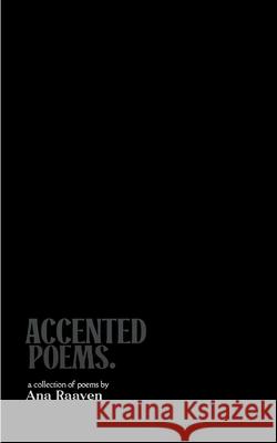 Accented Poems Ana Raaven 9789369549603