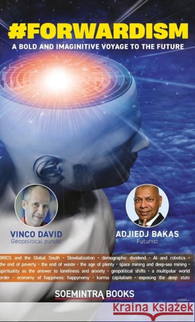 #Forwardism: A Bold and Imaginative Voyage to the Future Adjiedj Bakas 9789370031630 Rupa Publications India
