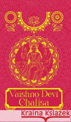 Vaishno Devi Chalisa [Premium Hardbound Edition]- English and Hindi Rupa Publications I. Sanskrit 9789370037793