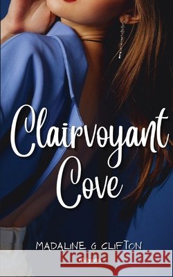 Clairvoyant Cove Madaline G Clifton 9789370090828