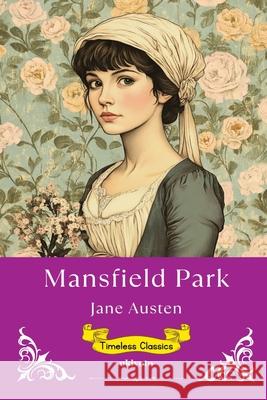 Mansfield Park Timeless Classics Jane Austen 9789370095977 Ukiyoto Publishing