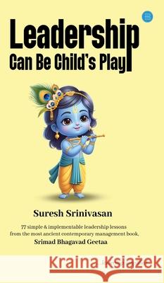 Leadership Can Be Child's Play Suresh Srinivasan 9789370180895