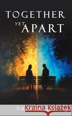 Together, Yet Apart Vaishali S 9789370181670 Bluerose Publishers