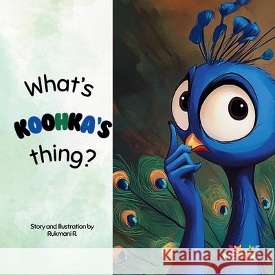 What's Koohka's thing? Rukmani R 9789370628076
