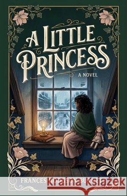 A Little Princess: A Classic Victorian Rags to Riches Story Frances Hodgson Burnett 9789370718982 Salmon Books