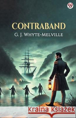 Contraband G. J. Whyte-Melville 9789370810693