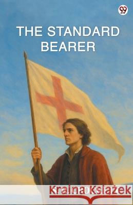 The Standard Bearer S. R. Crockett 9789370811362 Double 9 Books