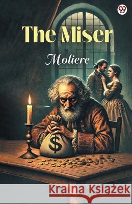 The Miser Jean-Baptiste Moliere 9789370814332