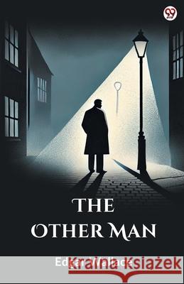 The Other Man Edgar Wallace 9789370814806 Double 9 Books