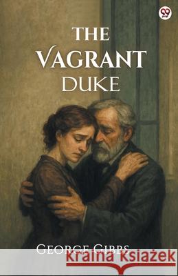 The Vagrant Duke George Gibbs 9789370815582