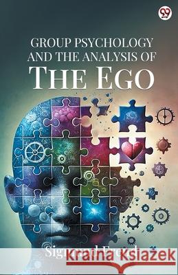 Group Psychology And The Analysis Of The Ego Sigmund Freud 9789370815926 Double 9 Books