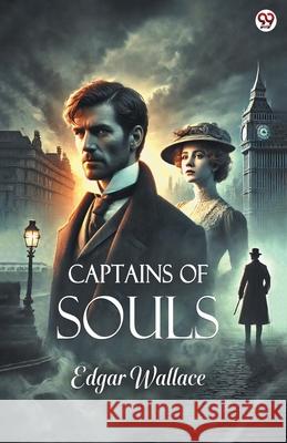 Captains Of Souls Edgar Wallace 9789370816336 Double 9 Books
