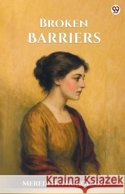 Broken Barriers Meredith Nicholson 9789370817364 Double 9 Books