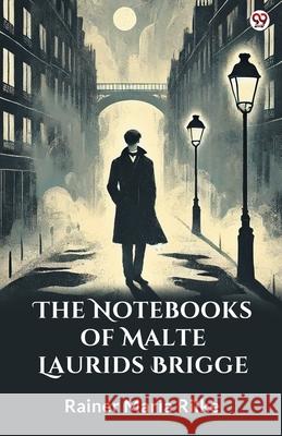The Notebooks Of Malte Laurids Brigge Rainer Maria Rilke 9789370817722 Double 9 Books