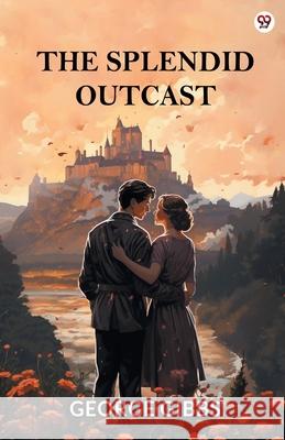 The Splendid Outcast George Gibbs 9789370819337
