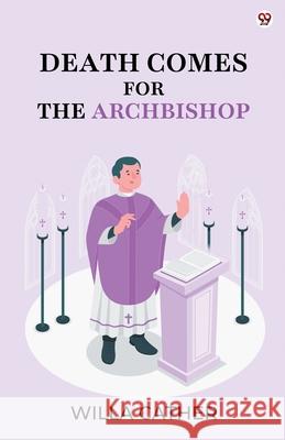 Death Comes For The Archbishop Willa Cather 9789370819658 Double 9 Books