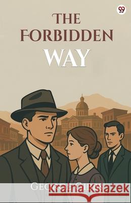 The Forbidden Way George Gibbs 9789370819849