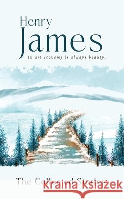 The Collected Stories Henry James 9789370880085 Jollyjoy Books Pvt Ltd